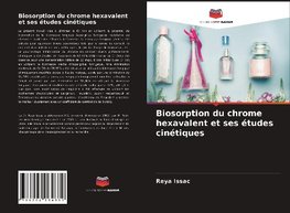 Biosorption du chrome hexavalent et ses études cinétiques