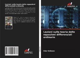 Lezioni sulla teoria delle equazioni differenziali ordinarie