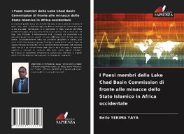 I Paesi membri della Lake Chad Basin Commission di fronte alle minacce dello Stato Islamico in Africa occidentale