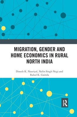 Migration, Gender and Home Economics in Rural North India