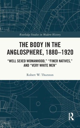 The Body in the Anglosphere, 1880-1920