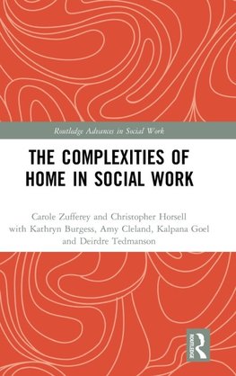 The Complexities of Home in Social Work