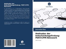 Methoden der Entscheidungsfindung: PERT/CPM-Netzwerk