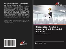 Disposizioni fisiche e loro effetti sul flusso dei materiali