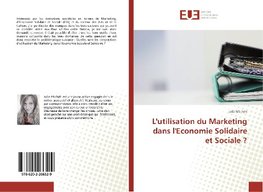 L'utilisation du Marketing dans l'Economie Solidaire et Sociale ?