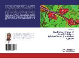 Seed-borne Fungi of Roselle(Hibiscus Sabdariffera L.) and their Control