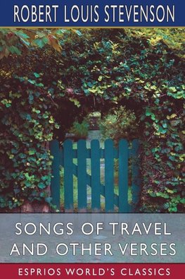 Songs of Travel and Other Verses (Esprios Classics)