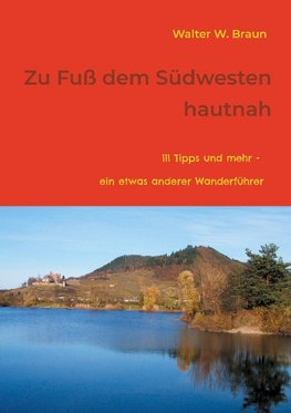 Zu Fuß dem Südwesten hautnah