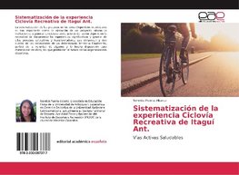 Sistematización de la experiencia Ciclovía Recreativa de Itaguí Ant.