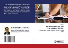 Postmodernism and Postmodern Fiction