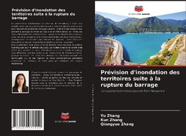 Prévision d'inondation des territoires suite à la rupture du barrage