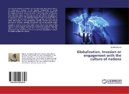 Globalization, Invasion or engagement with the culture of nations