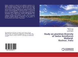 Study on plankton Diversity of Sodav Bandharan Wetland. Kodinar, India