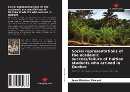 Social representations of the academic success/failure of Haitian students who arrived in Quebec