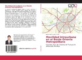 Movilidad intraurbana en el Borde Oriente Metropolitano