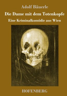 Die Dame mit dem Totenkopfe