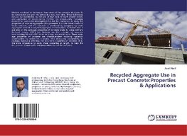 Recycled Aggregate Use in Precast Concrete:Properties & Applications