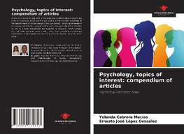 Psychology, topics of interest: compendium of articles