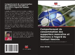 Comportement de consommation des supporters masculins et féminins à l'égard du football féminin