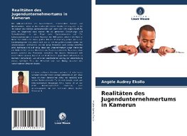 Realitäten des Jugendunternehmertums in Kamerun