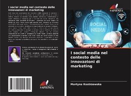 I social media nel contesto delle innovazioni di marketing