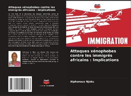 Attaques xénophobes contre les immigrés africains : Implications