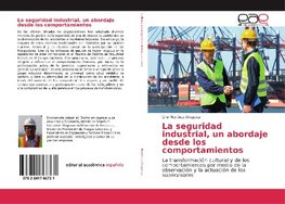 La seguridad industrial, un abordaje desde los comportamientos