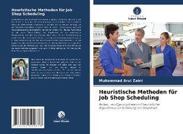 Heuristische Methoden für Job Shop Scheduling