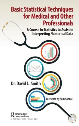 Basic Statistical Techniques for Medical and Other Professionals