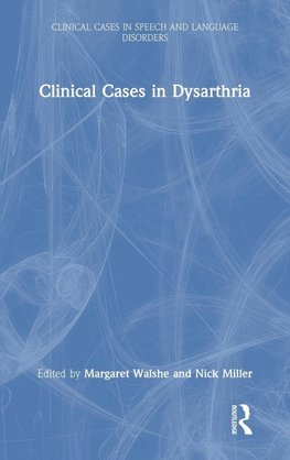 Clinical Cases in Dysarthria