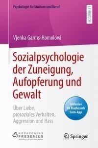 Sozialpsychologie der Zuneigung, Aufopferung und Gewalt