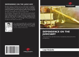 DEPENDENCE ON THE JUDICIARY