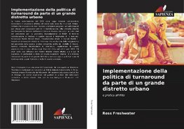 Implementazione della politica di turnaround da parte di un grande distretto urbano