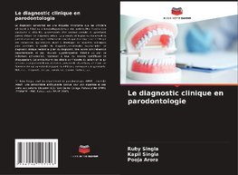 Le diagnostic clinique en parodontologie