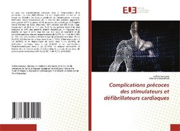 Complications précoces des stimulateurs et défibrillateurs cardiaques