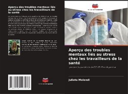 Aperçu des troubles mentaux liés au stress chez les travailleurs de la santé