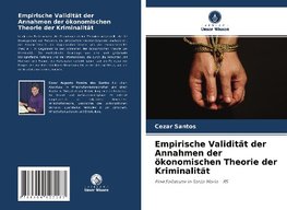 Empirische Validität der Annahmen der ökonomischen Theorie der Kriminalität