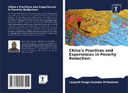 China's Practices and Experiences in Poverty Reduction: