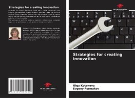 Strategies for creating innovation