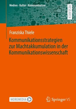 Kommunikationsstrategien zur Machtakkumulation in der Kommunikationswissenschaft