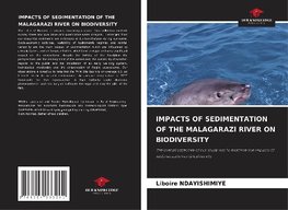 IMPACTS OF SEDIMENTATION OF THE MALAGARAZI RIVER ON BIODIVERSITY