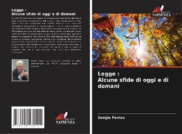 Legge : Alcune sfide di oggi e di domani