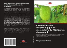 Caractérisation morphologique et moléculaire du Momordica charantia L