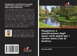 Mappatura e pianificazione degli spazi verdi aperti per i confini della città di Dublino