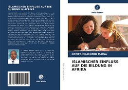 ISLAMISCHER EINFLUSS AUF DIE BILDUNG IN AFRIKA