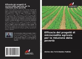 Efficacia dei progetti di microcredito agricolo per la riduzione della povertà