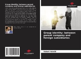 Group identity: between parent company and foreign subsidiaries