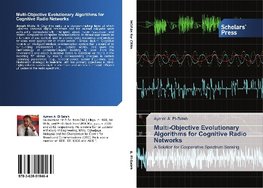 Multi-Objective Evolutionary Algorithms for Cognitive Radio Networks