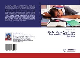 Study Habits, Anxiety and  Examination Malpractice Attitude