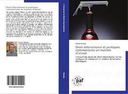 Droit international et pratiques commerciales en matière d'alcool